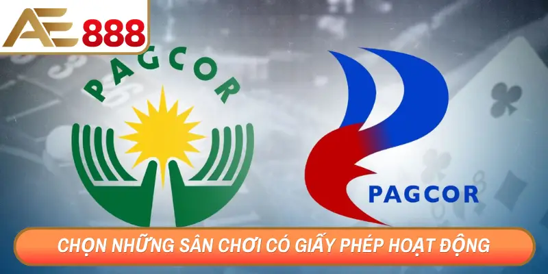Chọn những sân chơi có giấy phép hoạt động