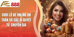 Chơi Lô Đề Online An Toàn Và Các Bí Quyết Từ Chuyên Gia