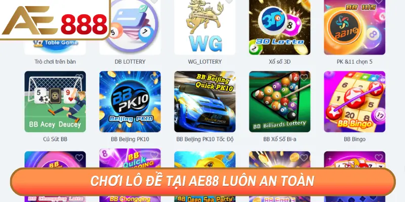 Chơi lô đề tại AE888 luôn an toàn