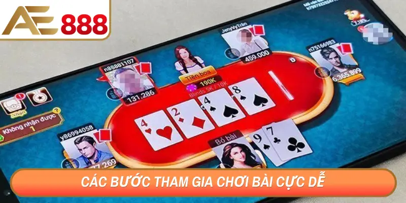 Các bước tham gia chơi bài cực dễ