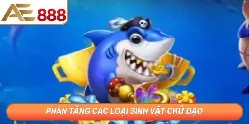 Phân tầng các loại sinh vật chủ đạo