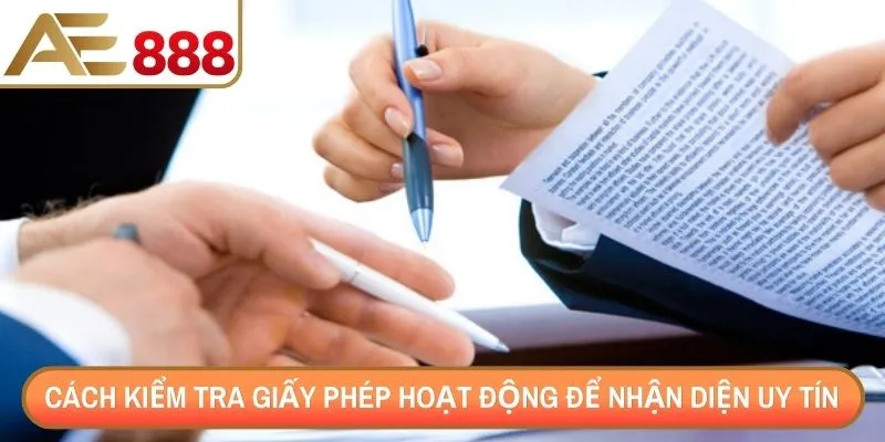 Cách kiểm tra giấy phép hoạt động để nhận diện uy tín