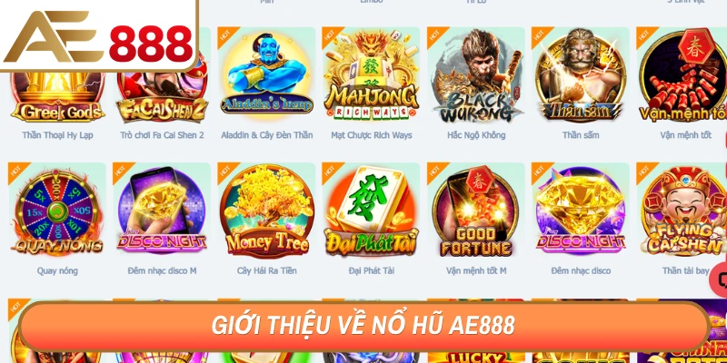 Giới thiệu về nổ hũ AE888